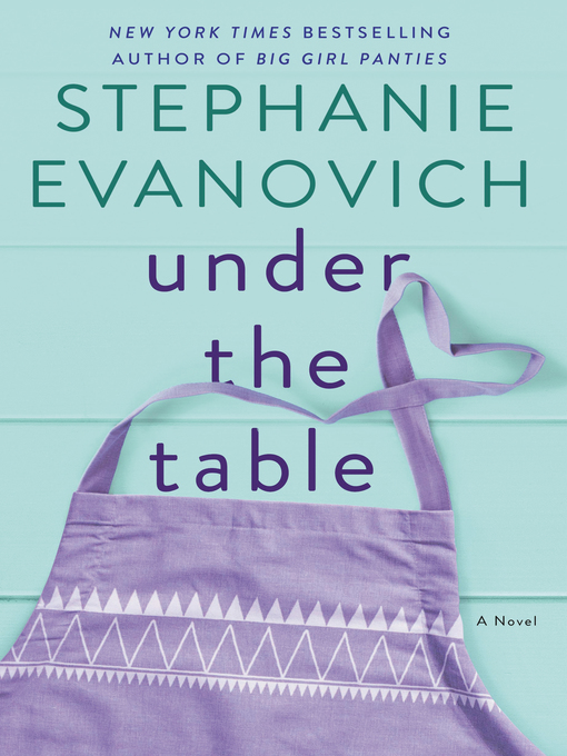 Title details for Under the Table by Stephanie Evanovich - Available